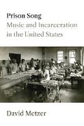 Cover: Prison Song - The University of Michigan Press