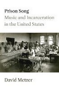 Enlarge image Cover: Prison Song - The University of Michigan Press