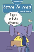 Cover: Learn to read (Level 3 Book 16): Tippie and the silkworms (School Edition) - LAPA Publishers
