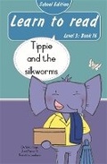 Cover: Learn to read (Level 3 Book 16): Tippie and the silkworms (School Edition) - LAPA Publishers