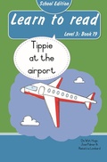 Cover: Learn to read (Level 3 Book 19): Tippie at the airport (School Edition) - LAPA Publishers