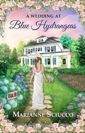 Cover: A Wedding at Blue Hydrangeas - Marianne Sciucco
