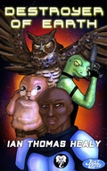 Cover: Destroyer of Earth - Local Hero Press, LLC