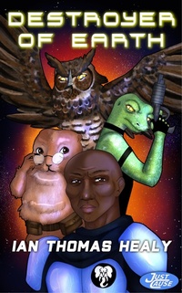 Enlarge image Cover: Destroyer of Earth - Local Hero Press, LLC