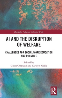 Enlarge image Cover: AI and the Disruption of Welfare - Routledge