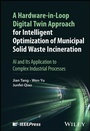 Cover: A Hardware-in-Loop Digital Twin Approach for Intelligent Optimization of Municipal Solid Waste Incineration - Wiley