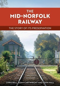 Enlarge image Cover: The Mid-Norfolk Railway - Amberley Publishing