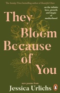 Cover: They Bloom Because of You - Penguin Books Ltd