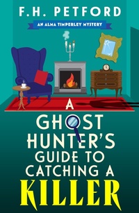 Enlarge image Cover: A Ghost Hunter's Guide to Catching a Killer - Hodder Paperback