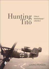 Bild: Hunting Tito - Schiffer Military History