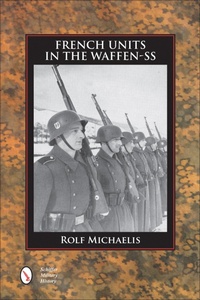Bild: French Units in the Waffen-SS - Schiffer Military History