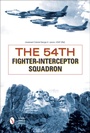 Cover: The 54th Fighter-Interceptor Squadron - Schiffer Military History