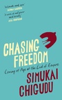 Cover: Chasing Freedom - The Bodley Head Ltd