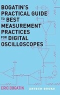 Cover: Bogatin's Practical Guide to Best Measurement Practices for Digital Oscilloscope - Artech House Publishers