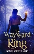 Cover: The Wayward Ring - Knotted Road Press