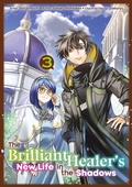 Cover: The Brilliant Healer's New Life in the Shadows (Manga): Volume 3 - J-Novel Club