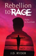 Cover: Rebellion to Rage - Gatekeeper Press