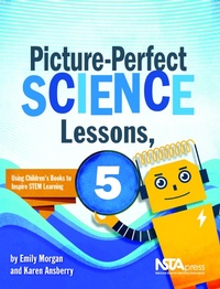 Enlarge image Cover: Picture-Perfect Science Lessons, Fifth Grade - NSTA - National Science Teaching Association