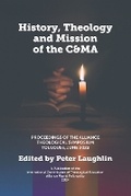 Cover: History, Theology and Mission of the C&MA - International Commission of Theological Education