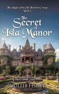 Cover: The Secret of Isla Manor - TellWell Press