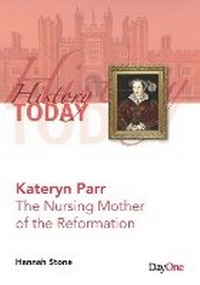 Enlarge image Cover: Kateryn Parr - Day One Publications