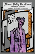 Cover: ARNS and the Man (The Alternate Reality News Service, #7) - Ira Nayman