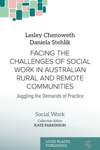 Enlarge image Cover: Facing the Challenges of Social Work in Australian Rural and Remote Communities - Lived Places Publishing