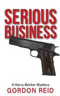 Cover: Serious Business : A Harry Becker Mystery - Inspiring Publishers / ASPG