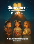 Cover: Shavuot in Pictures and Words - MazorBooks