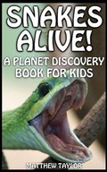 Cover: Snakes Alive! (Planet Discovery Books for Kids, #1) - Caren Cantrell