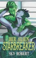 Cover: Her Alien Starbreaker - Broken Books