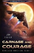 Cover: Carnage and Courage (Renegade Imperium Book 2) - Epic Realms Press