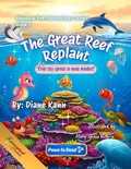 Cover: The Great Reef Replant (Rainbow Reef Adventures Series, #5) - Kannceptual Creations LLC