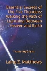 Abbildung von: Essential Secrets of the Five Thunders - Esther's Antiquity and Art Press