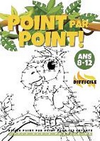 Abbildung von: Relier Point par Point pour les Enfants 8-12 Difficile - Lucid Page Media