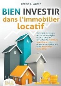 Abbildung von: BIEN INVESTIR dans l'immobilier locatif - Orbita Media GmbH
