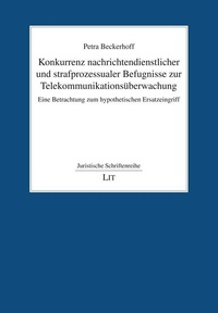 Abbildung von: Konkurrenz nachrichtendienstlicher und strafprozessualer Befugnisse zur Telekommunikationsüberwachung - Lit Verlag