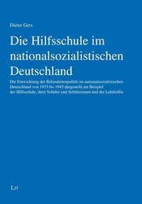 Abbildung von: Die Hilfsschule im nationalsozialistischen Deutschland - Lit Verlag