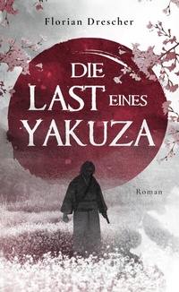 Abbildung von: Die Last eines Yakuza - BoD - Books on Demand