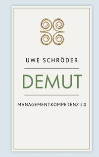 Abbildung von: Demut - Managementkompetenz 2.0 - BoD - Books on Demand