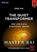 Cover: Ding Hai - The Quiet Transformer (Life Path Discovery Series (Standard Edition)) - Nova Masters Consulting