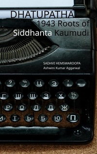 Abbildung von: Dhatupatha 1943 Roots of Siddhanta Kaumudi - Unknown