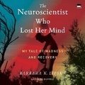Cover: The Neuroscientist Who Lost Her Mind - HarperCollins