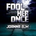 Cover: Fool Her Once - Marble Press