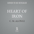 Cover: Heart of Iron - Blackstone Publishing