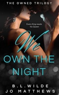 Cover: We Own the Night (The Owned Trilogy, #3) - B.L.Wilde