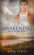 Cover: The Awakening (Rivers Of Time, #2) - Beca Lewis