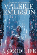 Cover: A Good Life - Emberlight Press
