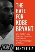 Cover: The Hate For Kobe Bryant - Randy Ellis