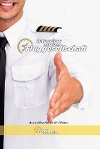 Abbildung von: Interview mit einer Fluggesellschaft. Auswahlverfahren fuer Piloten - Biblioteca Aeronautica